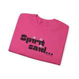 Spirit Said... Sweatshirt