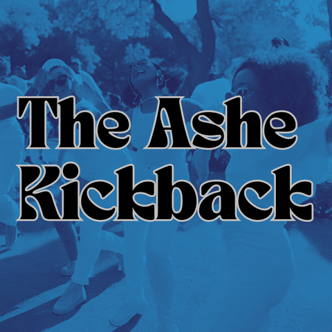 The Ashe Kickback - Thursday May 23